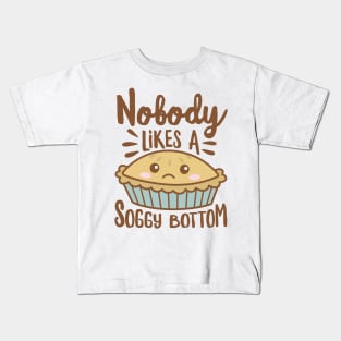 Nobody Likes A Soggy Bottom Funny Kawaii Pie Kids T-Shirt